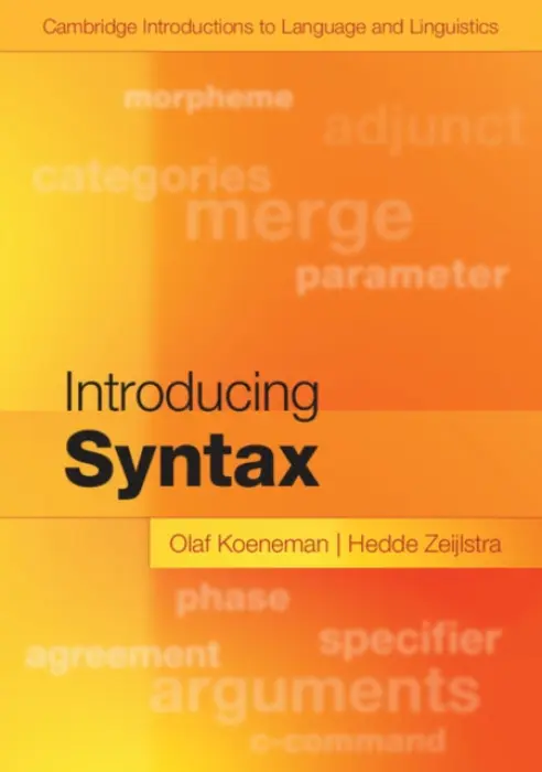 Introducing Syntax - Koeneman, Olaf (Radboud Universiteit Nijmegen) a Zeijlstra, Hedde (Georg-August-Universitat, Gottingen, Germany)