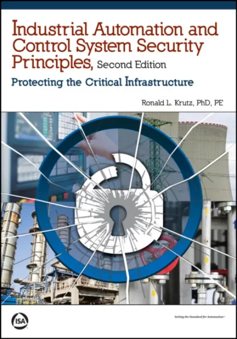 Industrial Automation and Control System Security Principles - Krutz, Ronald L.