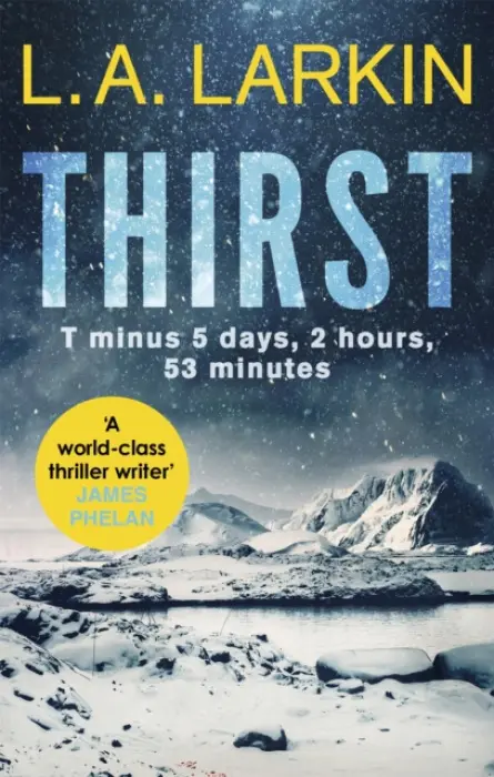 Thirst - Larkin, L. A.