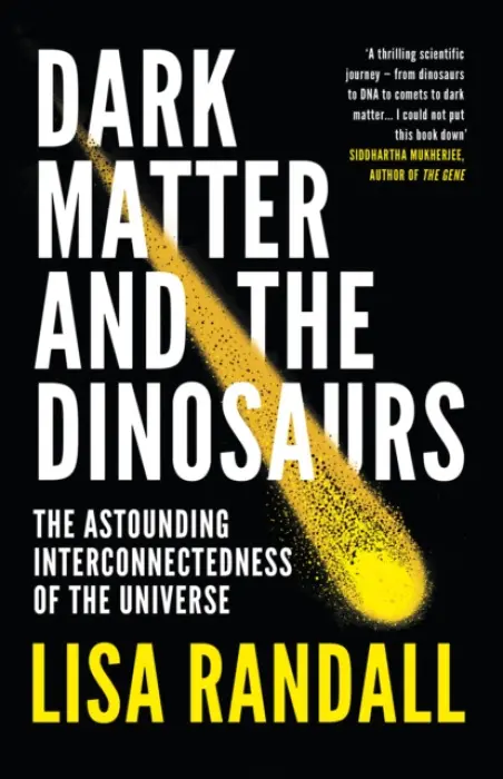 Dark Matter and the Dinosaurs - Randall, Lisa