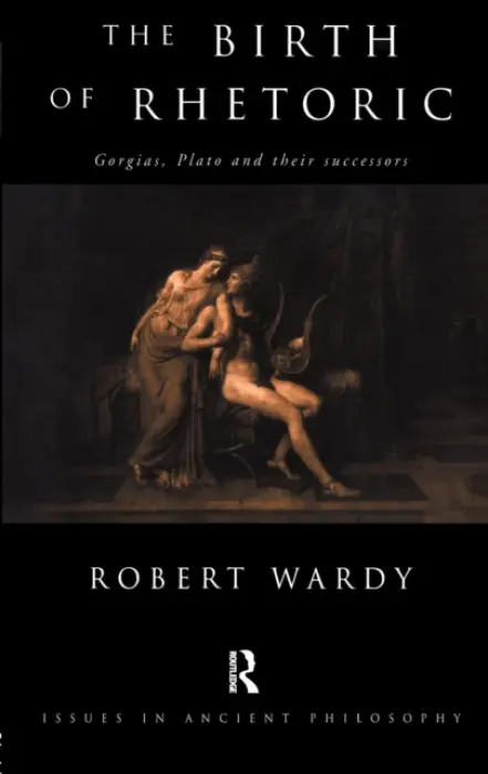 Birth of Rhetoric - Wardy, Robert