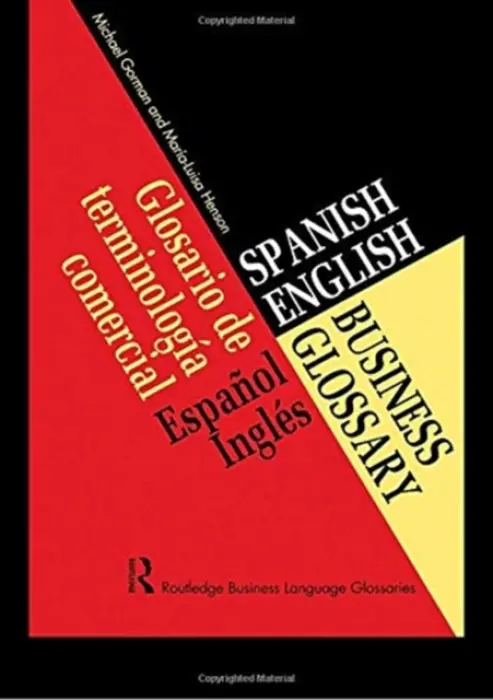 Spanish/English Business Glossary - Gorman, Michael a Henson, Maria-Luisa
