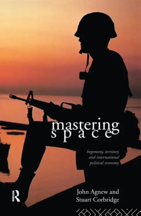 Mastering Space - Agnew, John a Crobridge, Stuart