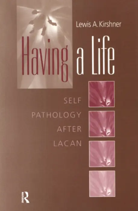 Having A Life - Kirshner, Lewis A. (Boston Psychoanalytic Institute, USA)