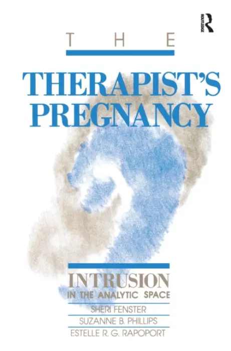 Therapist's Pregnancy - Fenster, Sheri a Phillips, Suzanne B. a Rapoport, Estelle R.G.