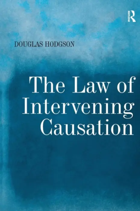 Law of Intervening Causation - Hodgson, Douglas