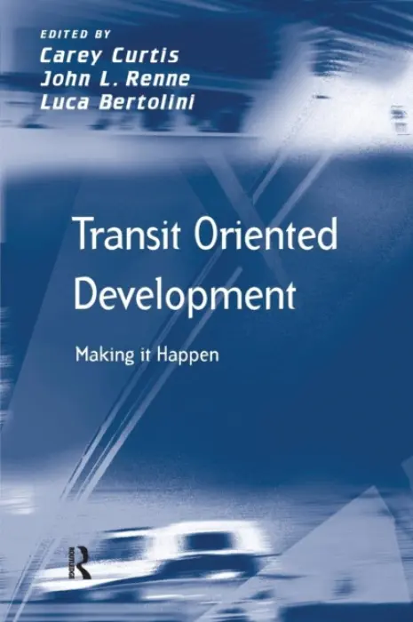 Transit Oriented Development - Renne, John L.