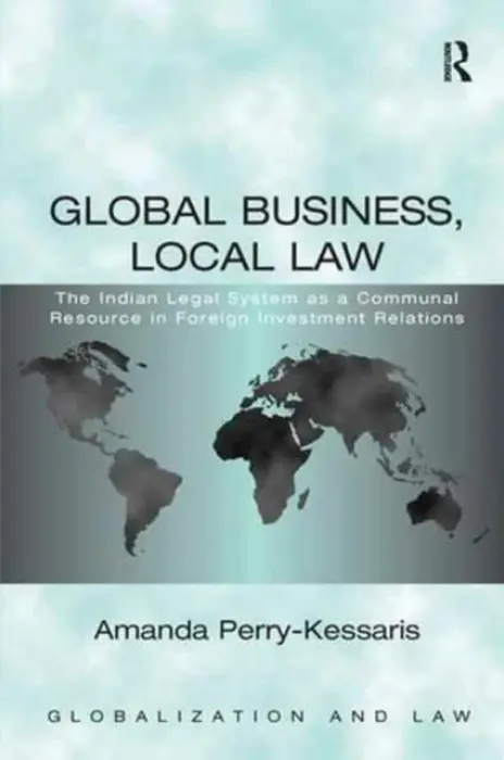 Global Business, Local Law - Perry-Kessaris, Amanda (Kent Law School, London)
