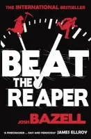 Beat The Reaper - Bazell, Josh