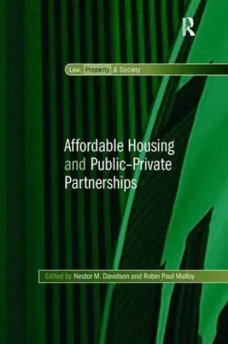 Affordable Housing and Public-Private Partnerships - Davidson, Nestor M.