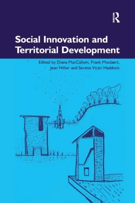Social Innovation and Territorial Development - MacCallum, Diana a Haddock, Serena Vicari