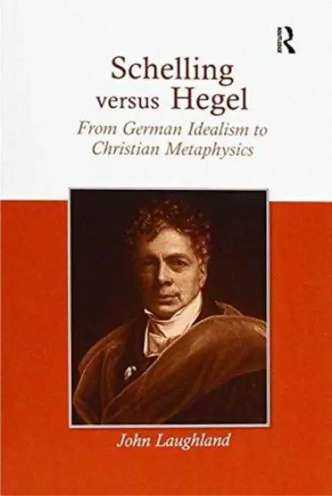 Schelling versus Hegel - Laughland, John