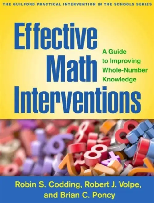 Effective Math Interventions - Brian C.  Poncy, Robin S.  Codding, Robert J.  Volpe