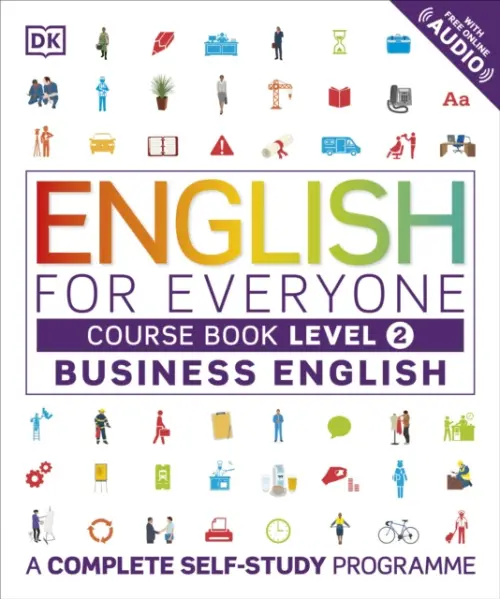 English for Everyone: Course Book - Business English (A Complete Self-Study Programme (Level 2))