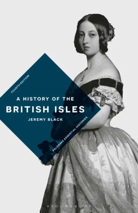 History of the British Isles - Black, Jeremy (University of Exeter, UK)
