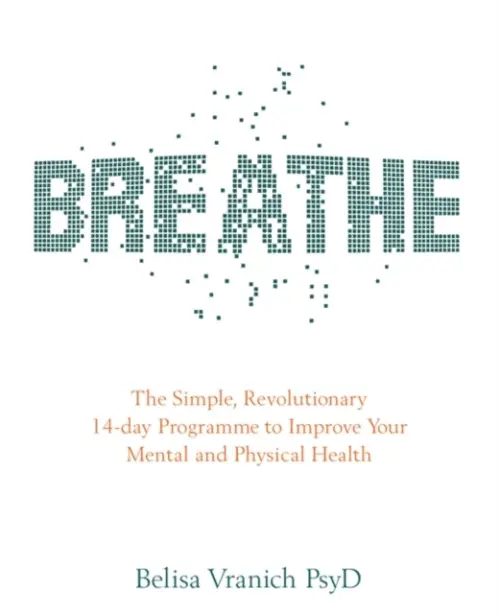 Breathe - Vranich, Belisa, Psy.D