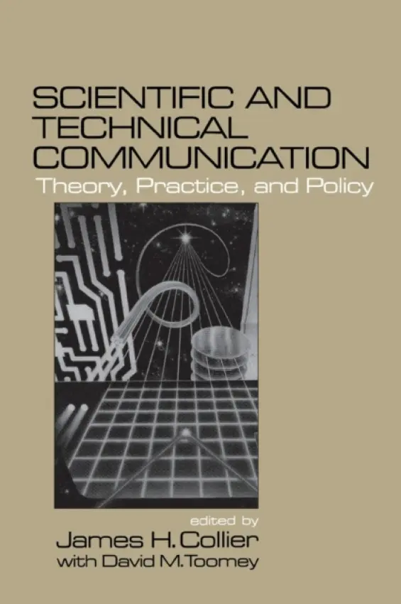 Scientific and Technical Communication - Collier, James H.