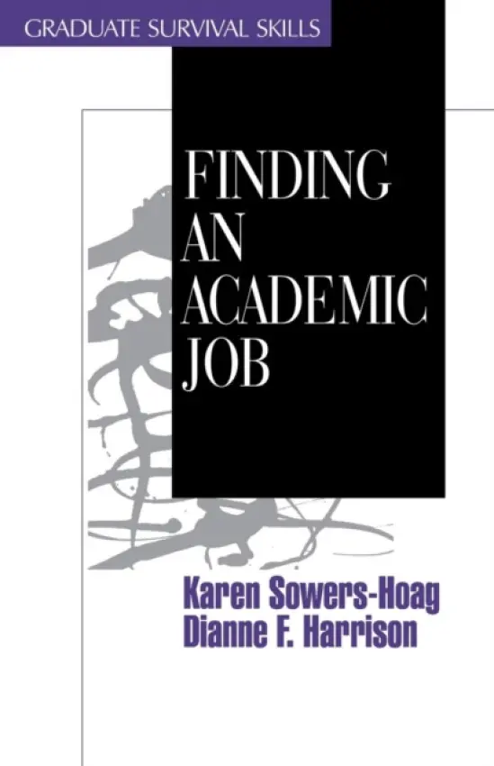 Finding an Academic Job - Sowers-Hoag, Karen M. a Montgomery, Dianne F.  Harrison