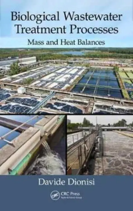 Biological Wastewater Treatment Processes - Dionisi, Davide