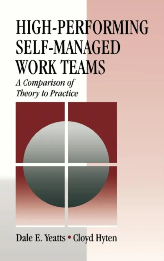 High-Performing Self-Managed Work Teams - Yeatts, Dale E. a Hyten, Cloyd
