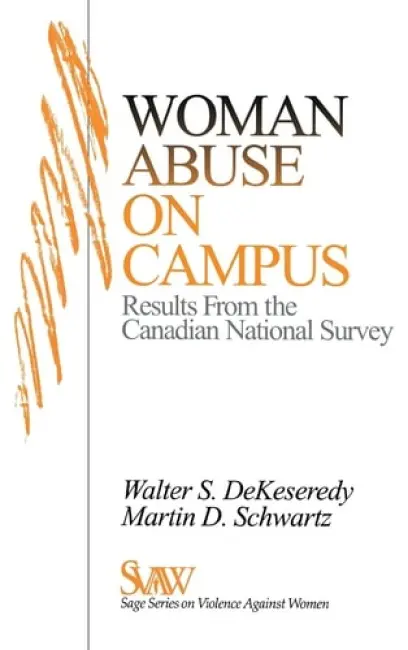 Woman Abuse on Campus - Dekeseredy, Walter S. a Schwartz, Martin D.
