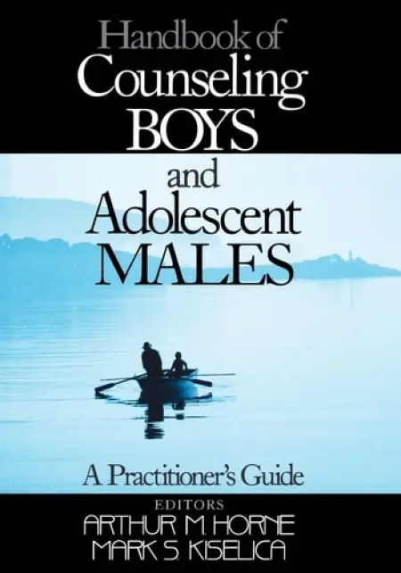 Handbook of Counseling Boys and Adolescent Males - Horne, Arthur M a Kiselica, Mark S.