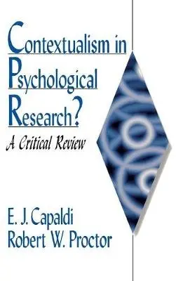 Contextualism in Psychological Research? - Capaldi, E. J. a Proctor, Robert W.