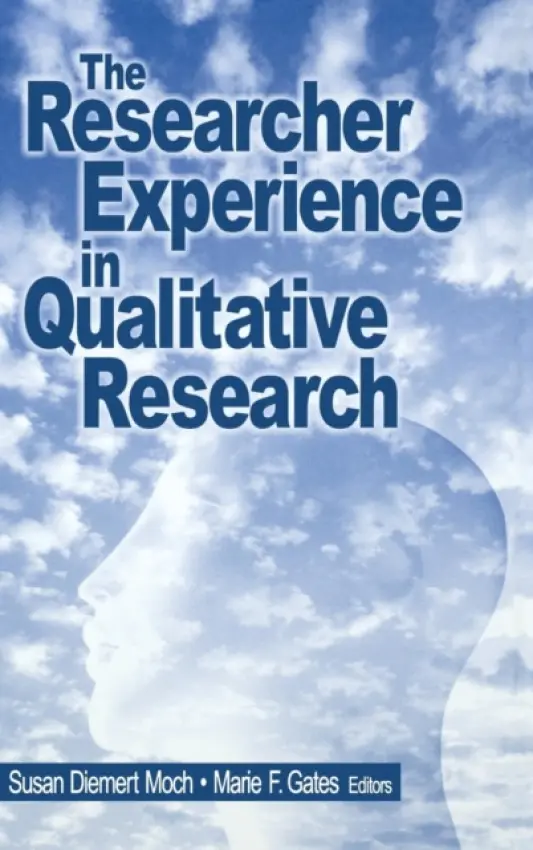 Researcher Experience in Qualitative Research - Moch, Susan Diemert a Gates, Marie F.