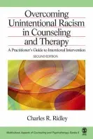 Overcoming Unintentional Racism in Counseling and Therapy - Ridley, Charles R.