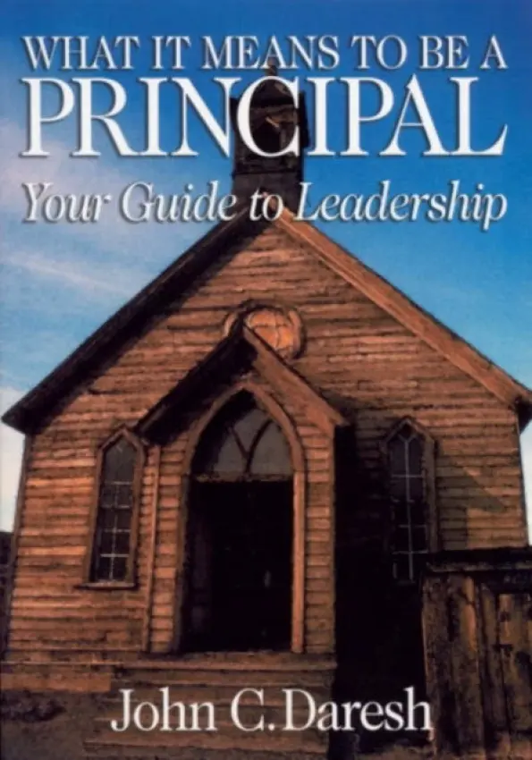 What It Means to Be a Principal - Daresh, John C.