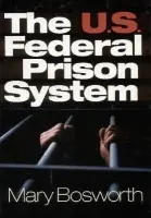 U.S. Federal Prison System - Bosworth, Mary F.