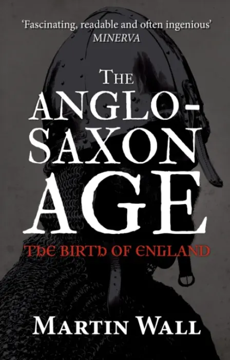 Anglo-Saxon Age - Wall, Martin