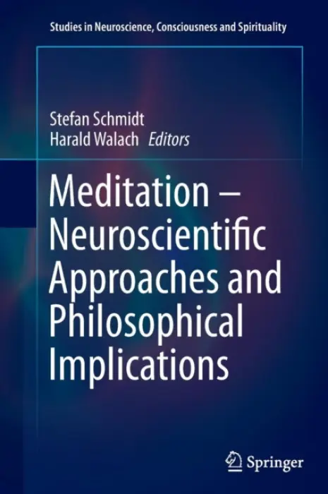 Meditation - Neuroscientific Approaches and Philosophical Implications