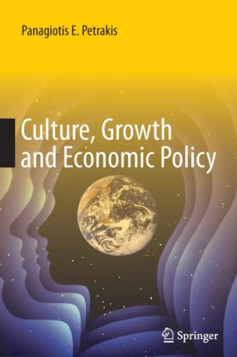 Culture, Growth and Economic Policy - Petrakis, Panagiotis E.