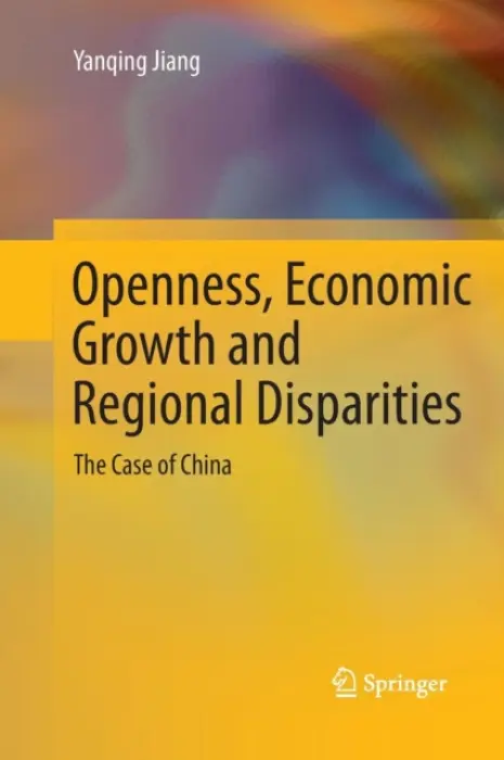Openness, Economic Growth and Regional Disparities - Jiang, Yanqing