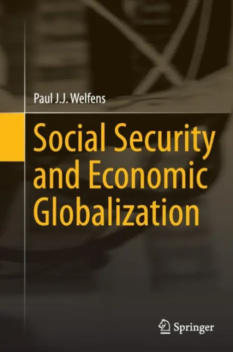 Social Security and Economic Globalization - Welfens, Paul J.J.
