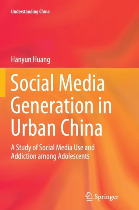 Social Media Generation in Urban China - Huang, Hanyun