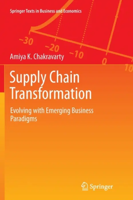 Supply Chain Transformation - Chakravarty, Amiya K.