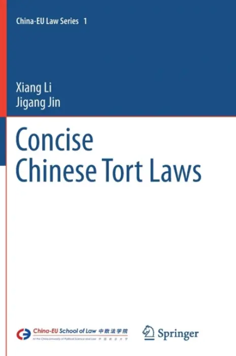 Concise Chinese Tort Laws - Li, Xiang a Jin, Jigang