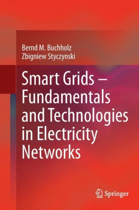 Smart Grids - Fundamentals and Technologies in Electricity Networks - Buchholz, Bernd M. a Styczynski, Zbigniew