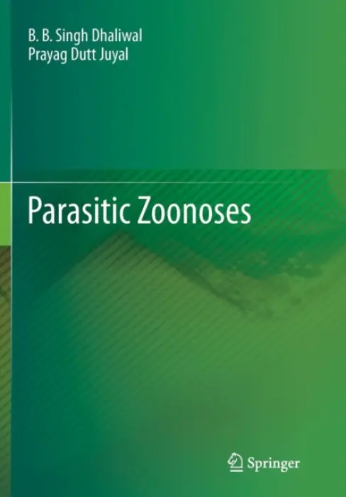 Parasitic Zoonoses - Dhaliwal, B.B.Singh a Juyal, Prayag Dutt
