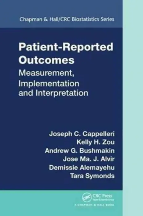 Patient-Reported Outcomes - Cappelleri, Joseph C. a Zou, Kelly H. a Bushmakin, Andrew G. a Alvir, Jose Ma. J. a Alemayehu, Demissie a Symonds, Tara