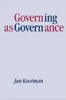 Governing as Governance - Kooiman, Jan