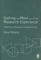 Getting the Most Out of the Research Experience - Roberts, Brian E.