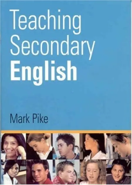 Teaching Secondary English - Pike, Mark