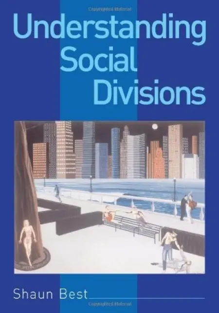 Understanding Social Divisions - Best, Shaun