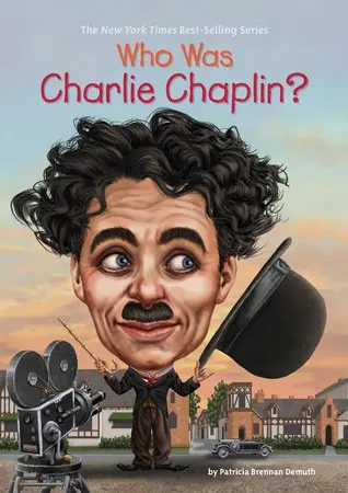 Who Was Charlie Chaplin? - Demuth, Patricia Brennan a Who HQ