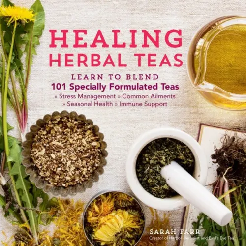Healing Herbal Teas - Farr, Sarah