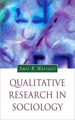Qualitative Research in Sociology - Marvasti, Amir