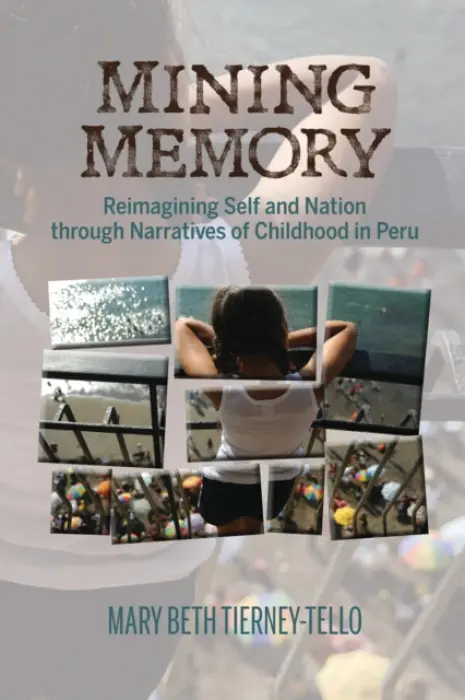 Mining Memory - Tierney-Tello, Mary Beth